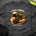 I still shred T-Shirt