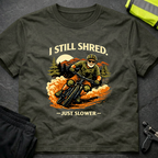 I still shred T-Shirt