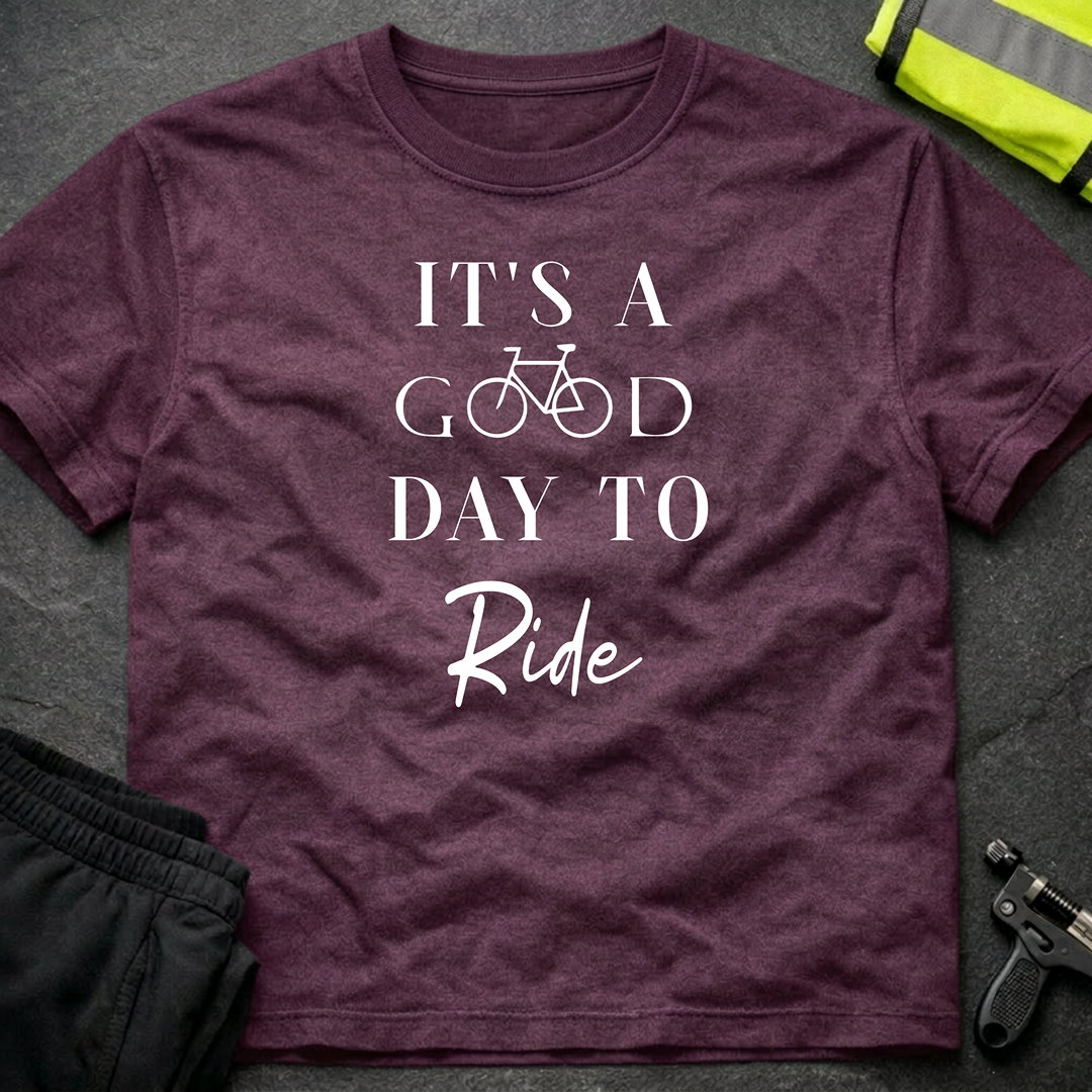 It's a good day to ride T-Shirt