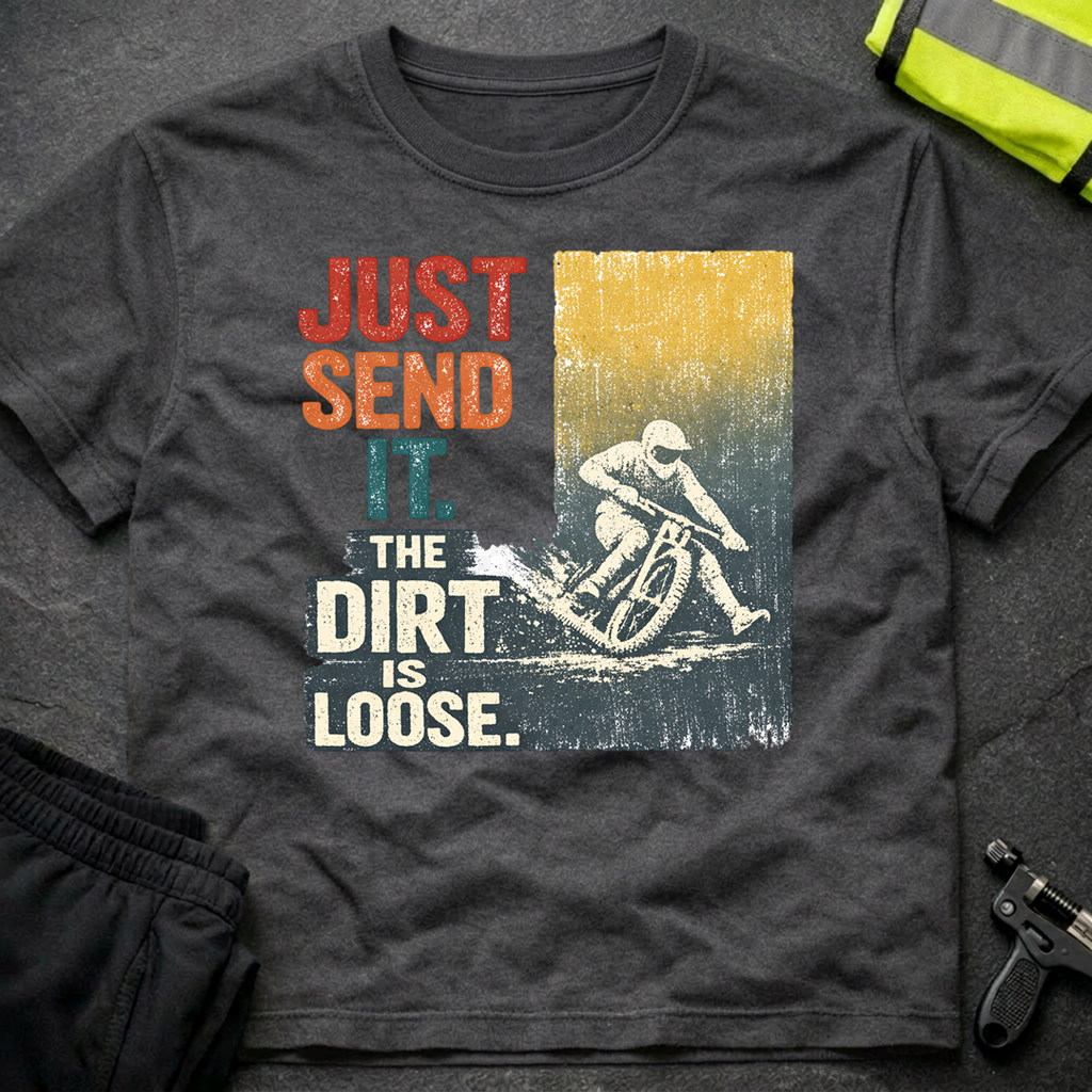 Just send it T-Shirt