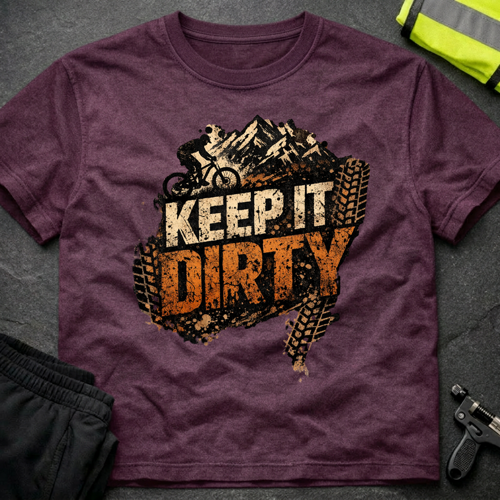 Keep it dirty T-Shirt