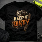 Keep it dirty T-Shirt