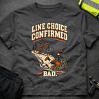 Line Choice confirmed T-Shirt