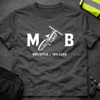 MTB Style and Luck T-Shirt