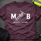 MTB Style and Luck T-Shirt