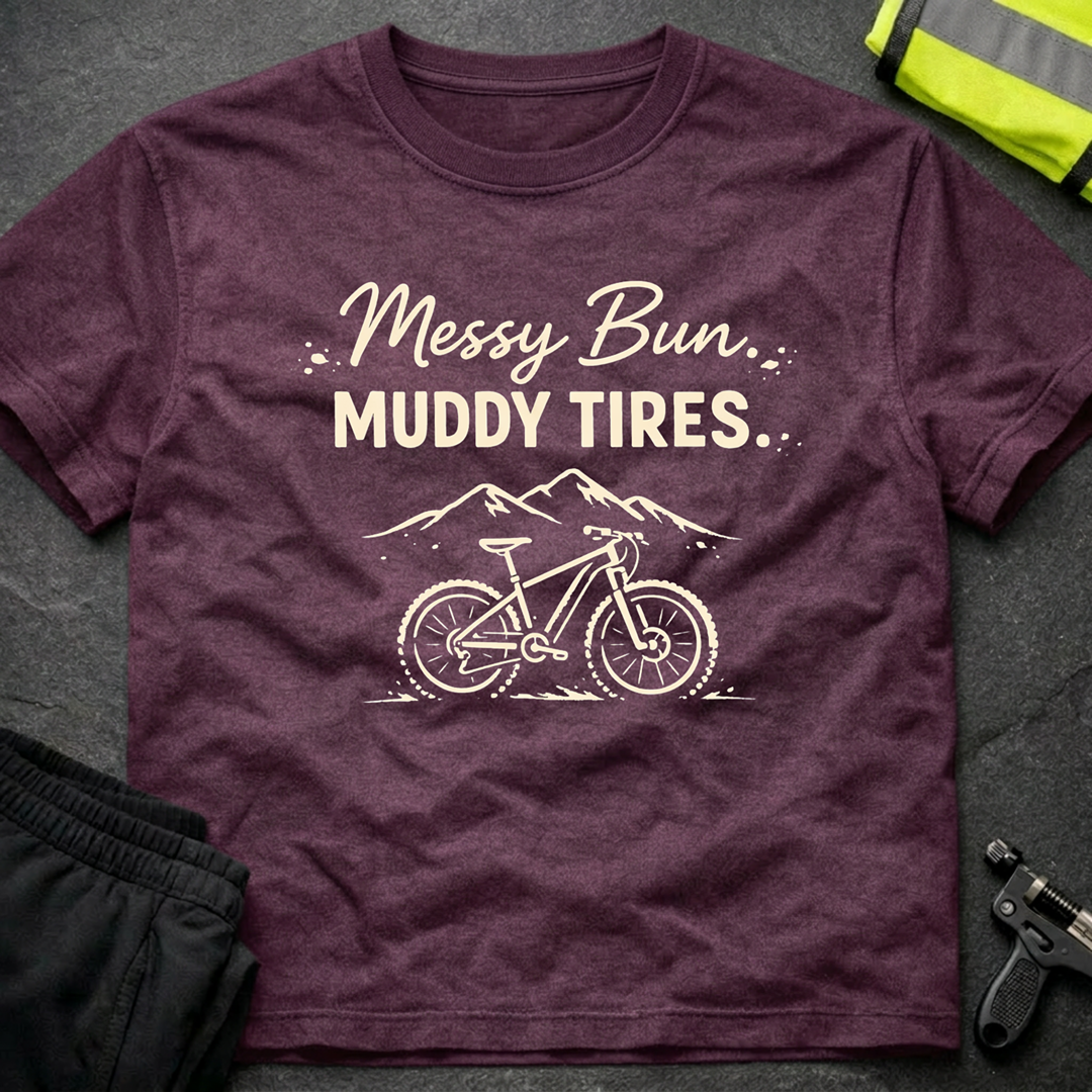 Messy bun Muddy tires T-Shirt