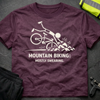 Mountain biking mostly swearing T-Shirt