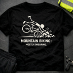 Mountain biking mostly swearing T-Shirt