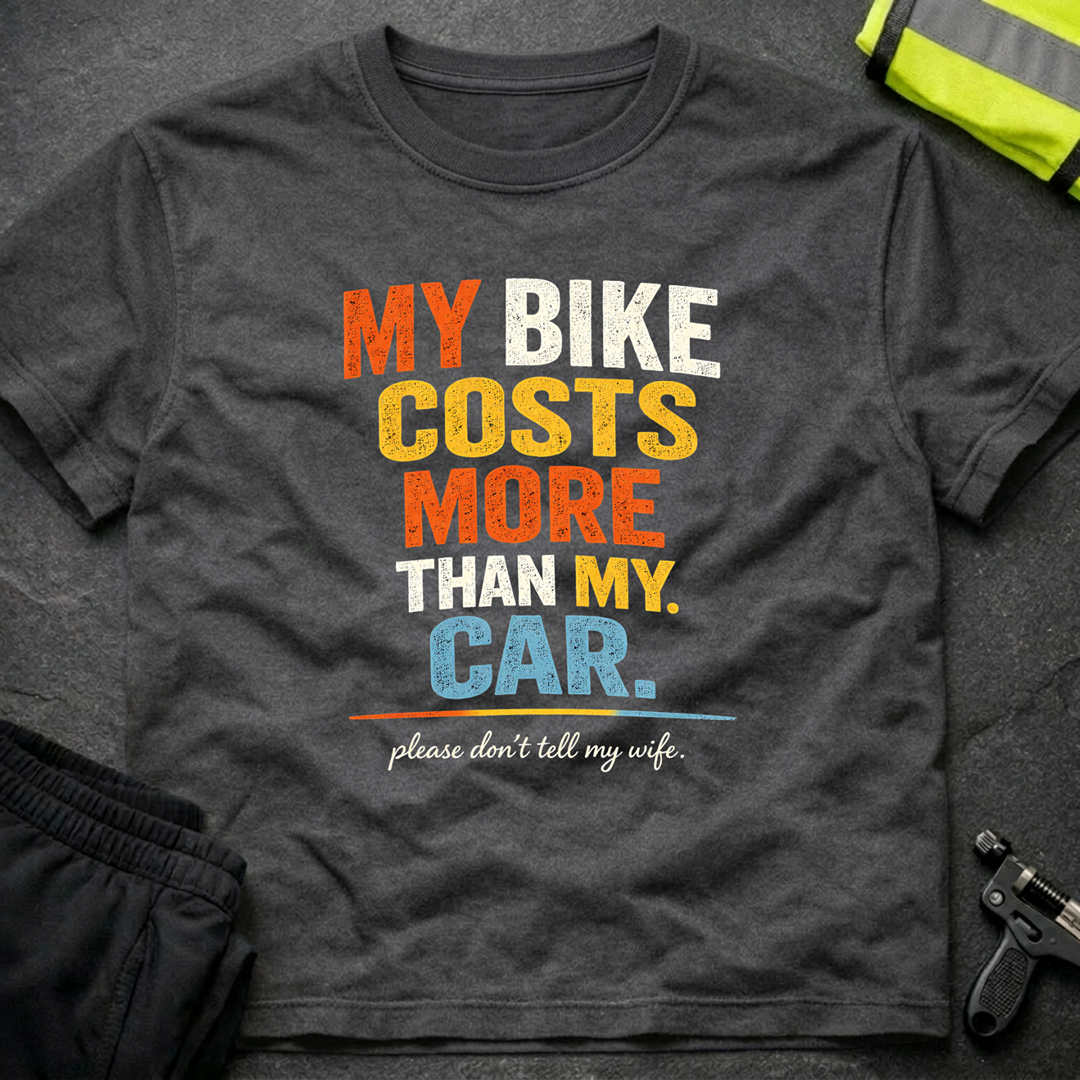 My bike costs more than my car T-Shirt