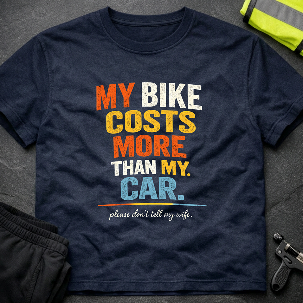 My bike costs more than my car T-Shirt