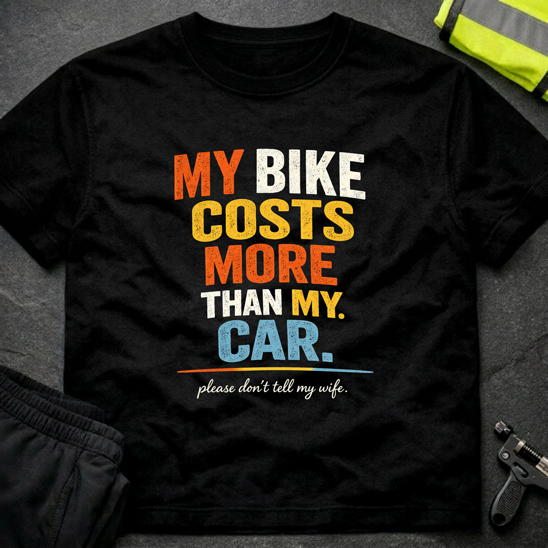 My bike costs more than my car T-Shirt