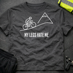 My legs hate me cycling T-Shirt