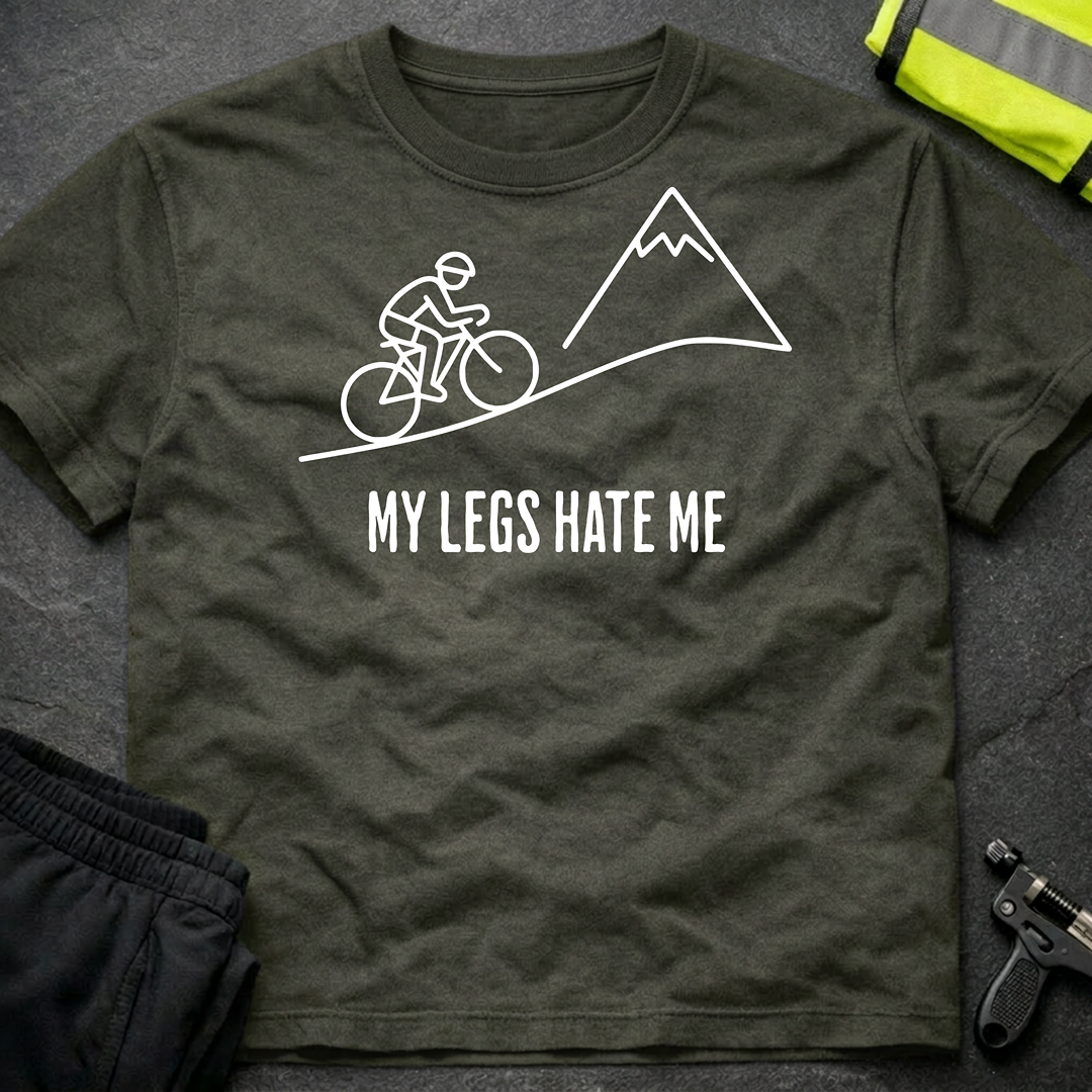 My legs hate me cycling T-Shirt