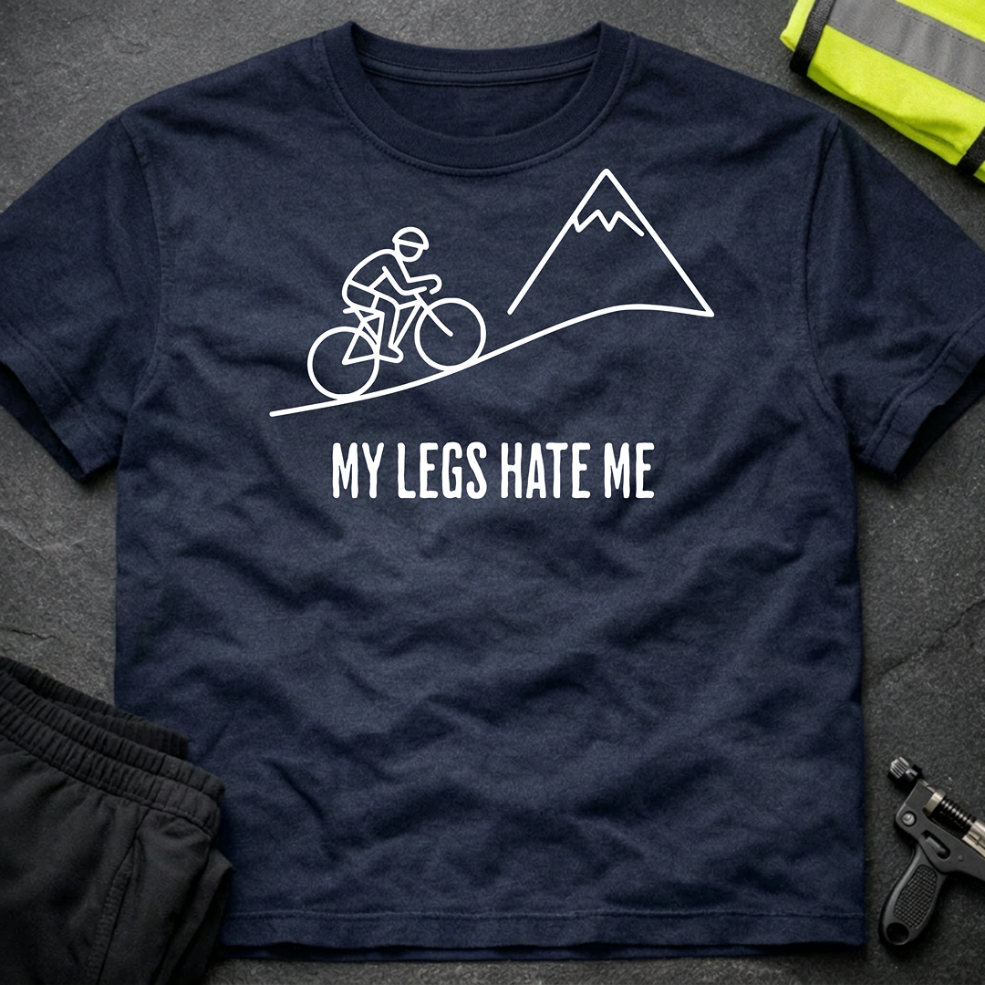 My legs hate me cycling T-Shirt