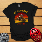 My life is going downhillT-Shirt