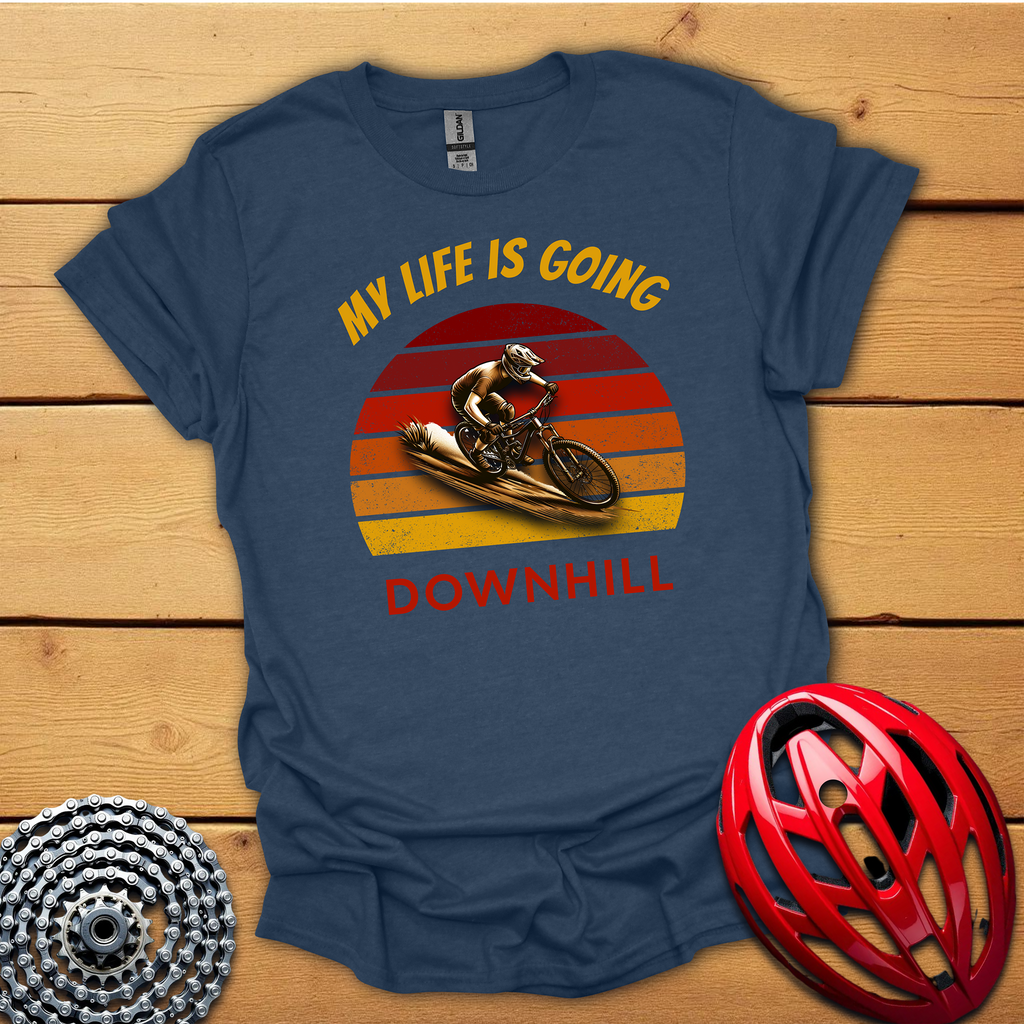 My life is going downhillT-Shirt