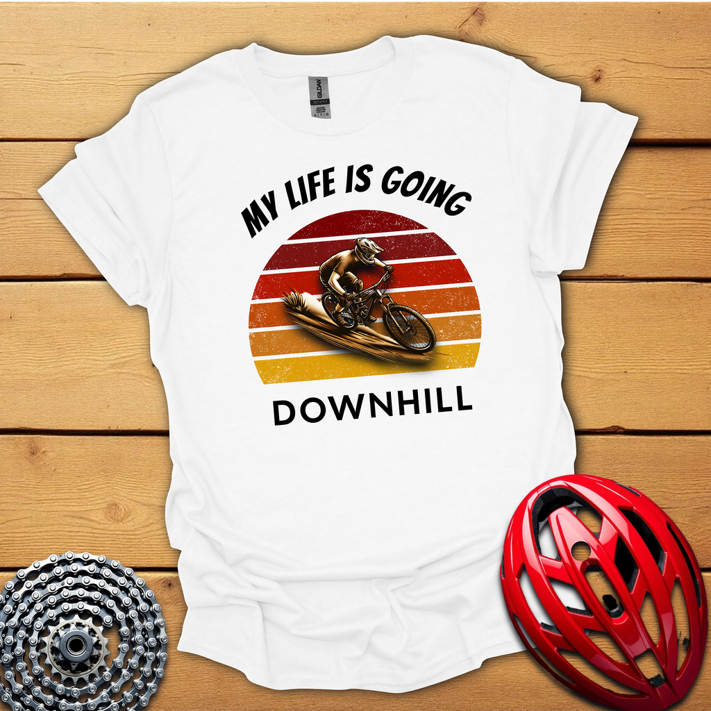My life is going downhillT-Shirt