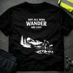 Not all who wander are lost T-Shirt