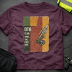 OTB Club since the first ride T-Shirt