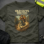 Old guys ride too T-Shirt