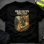 Old guys ride too T-Shirt