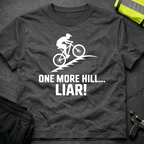 One more hill... Liar! MTB T-Shirt