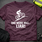 One more hill... Liar! MTB T-Shirt