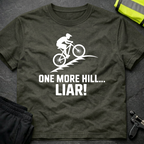 One more hill... Liar! MTB T-Shirt