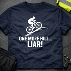 One more hill... Liar! MTB T-Shirt