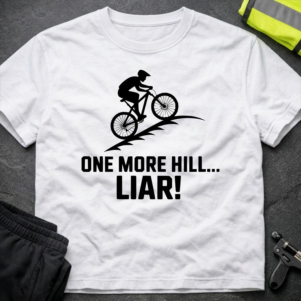 One more hill... Liar! MTB T-Shirt