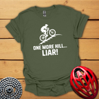 One more hill... Liar! MTB T-Shirt