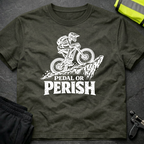 Pedal or Perish T-Shirt