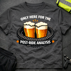 Post Ride Analysis T-Shirt