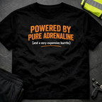 Powered by pure adrenaline T-Shirt