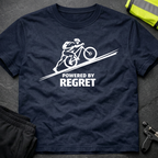 Powered by regret T-Shirt