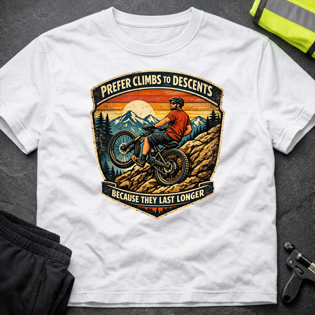 Prefer climbs to descents T-Shirt