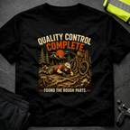 Quality control complete T-Shirt