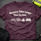 Recovery takes longer T-Shirt