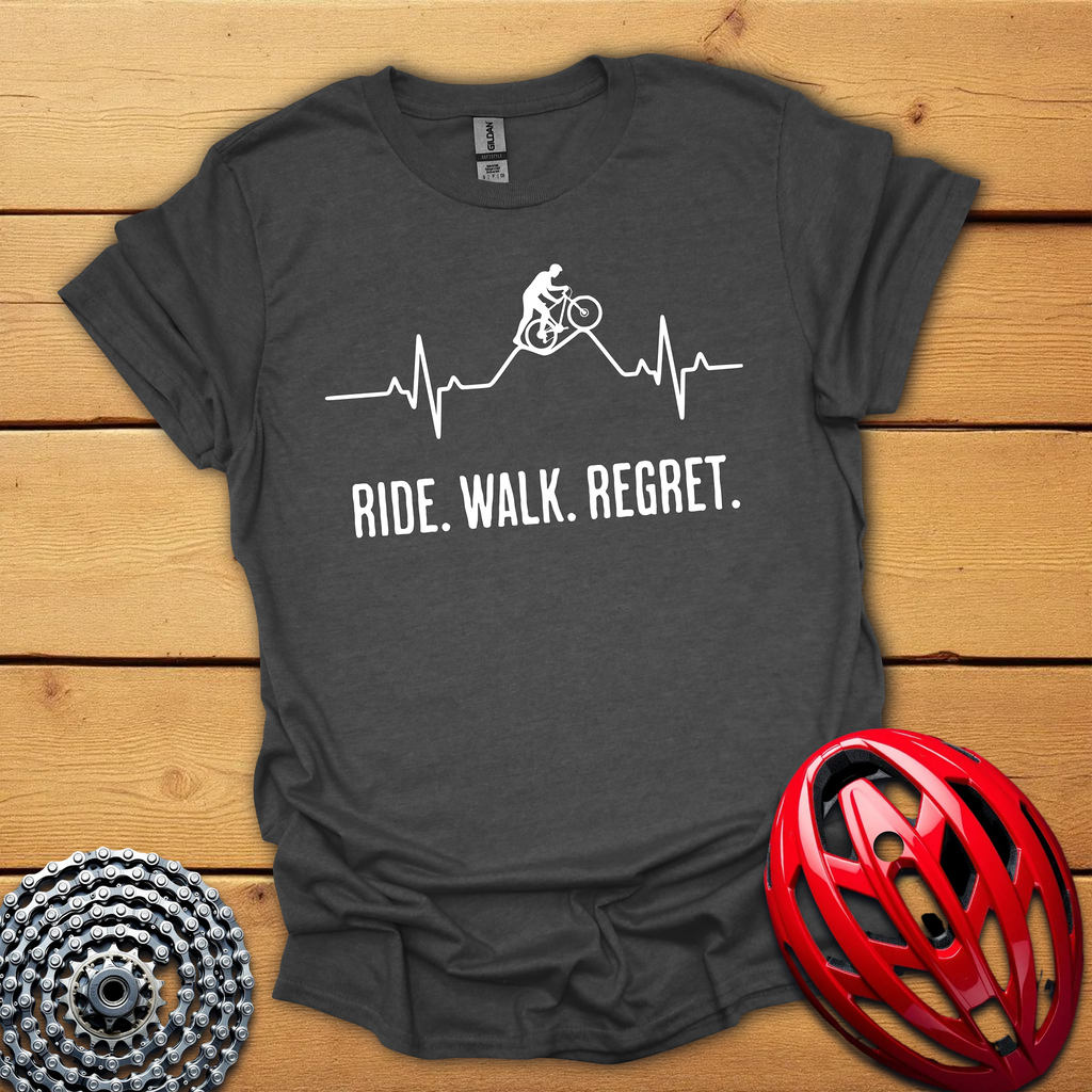 Ride Walk Regret MTB cycling T-Shirt