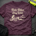 Ride bikes Stay wild T-Shirt