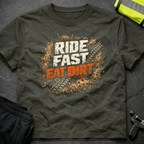 Ride fast Eat dirt T-Shirt