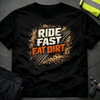 Ride fast Eat dirt T-Shirt