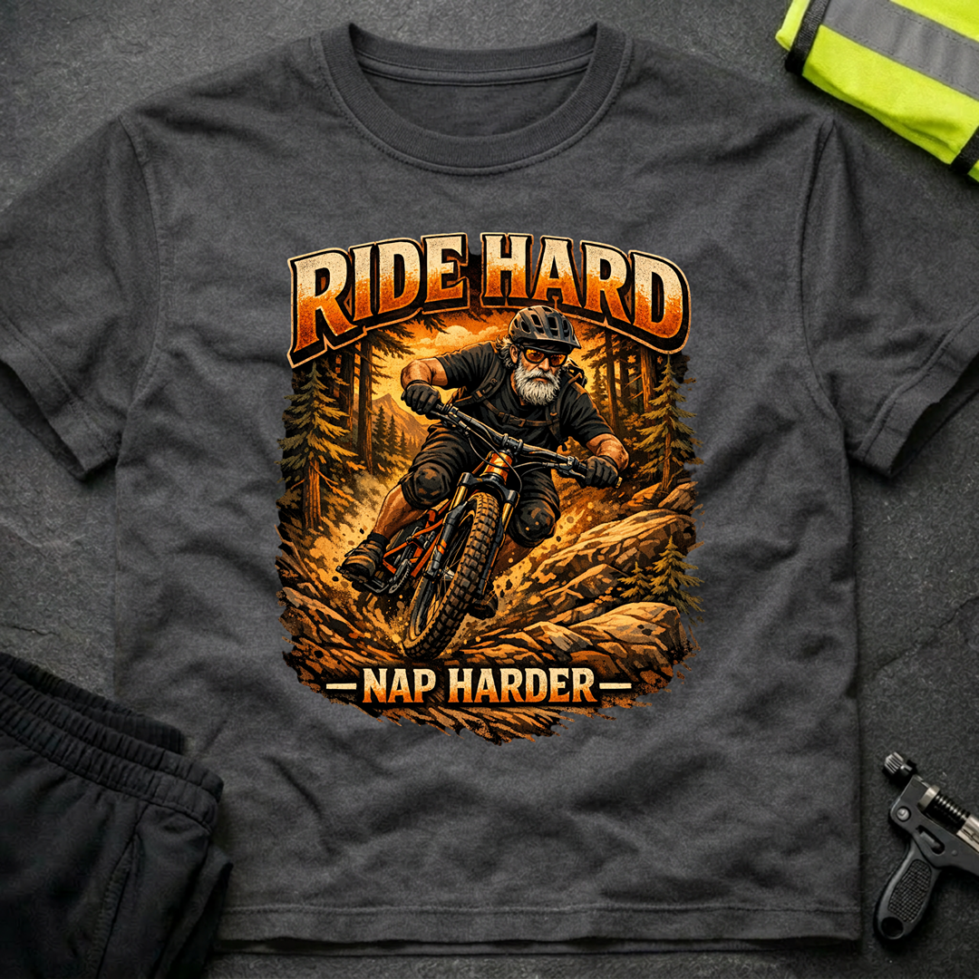 Ride hard Nap harder T-Shirt