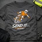 Send it probably T-Shirt