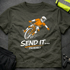 Send it probably T-Shirt