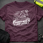 Shred now Limp later T-Shirt