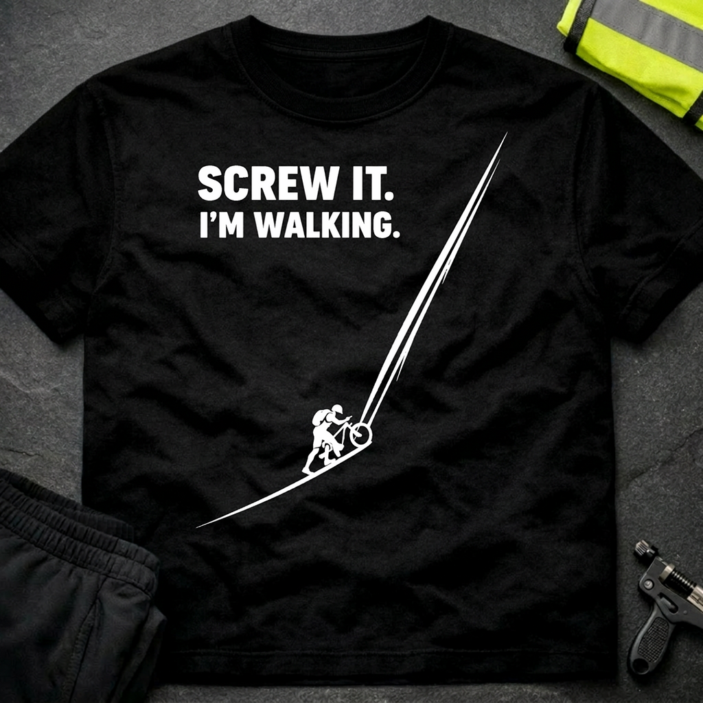 Screw it. I'm walking T-Shirt