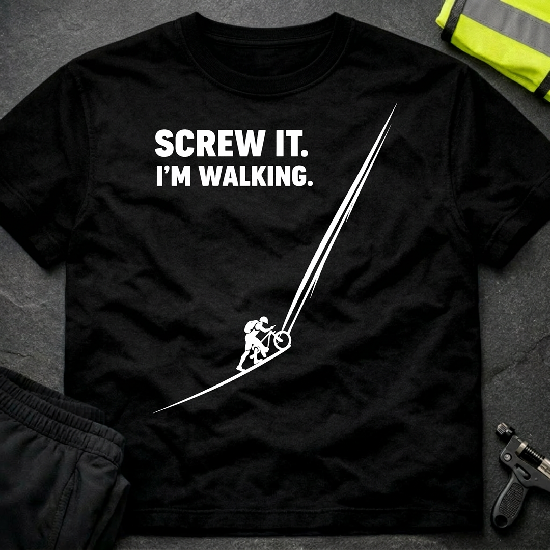 Screw it. I'm walking T-Shirt