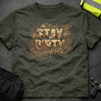 Stay dirty T-Shirt