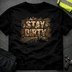 Stay dirty T-Shirt